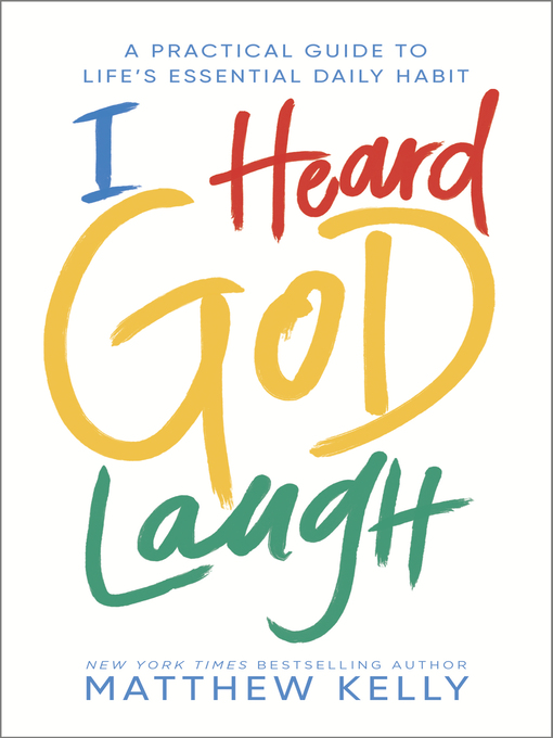 Title details for I Heard God Laugh by Matthew Kelly - Available